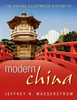 A modern Kína oxfordi illusztrált története - The Oxford Illustrated History of Modern China