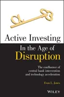 Aktív befektetés a zavarok korában - Active Investing in the Age of Disruption