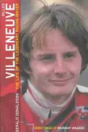 Gilles Villeneuve: A legendás autóversenyző élete - Gilles Villeneuve: The Life of the Legendary Racing Driver