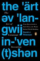 A nyelvi feltalálás művészete: A lóuraktól a sötét tündékig és a homokférgekig, a világépítés mögött álló szavak - The Art of Language Invention: From Horse-Lords to Dark Elves to Sand Worms, the Words Behind World-Building