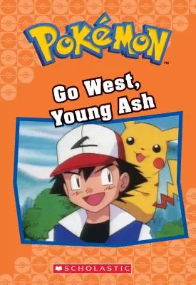 Go West, Young Ash (Pokmon Classic Chapter Book #9), 9