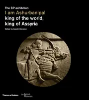 Én vagyok Ashurbanipal: A világ királya, Asszíria királya - I Am Ashurbanipal: King of the World, King of Assyria