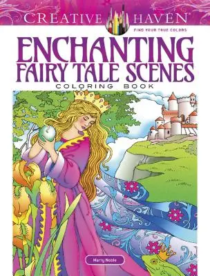 Creative Haven varázslatos tündérmese jelenetek színezőkönyv - Creative Haven Enchanting Fairy Tale Scenes Coloring Book