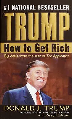 Trump: Hogyan gazdagodj meg? - Trump: How to Get Rich