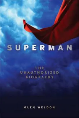 Superman: A nem hitelesített életrajz - Superman: The Unauthorized Biography