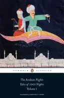 Az Ezeregyéjszaka: Mesék 1001 éjszakából: 1. kötet - The Arabian Nights: Tales of 1,001 Nights: Volume 1