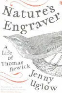 A természet metszője - Thomas Bewick élete - Nature's Engraver - A Life of Thomas Bewick