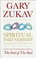 Spirituális partnerség - Az utazás a hiteles erőhöz - Spiritual Partnership - The Journey To Authentic Power