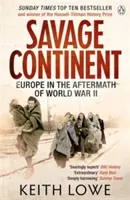 Vad kontinens - Európa a II. világháborút követően - Savage Continent - Europe in the Aftermath of World War II