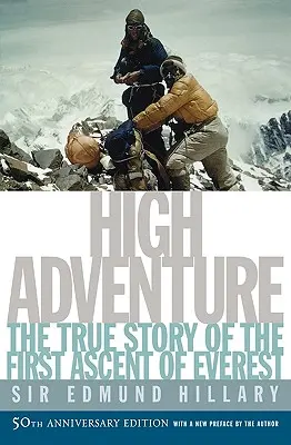 Nagy kaland: Az Everest első megmászásának igaz története - High Adventure: The True Story of the First Ascent of Everest