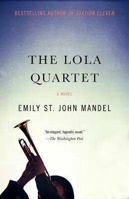 A Lola kvartett: A Suspense Thriller - The Lola Quartet: A Suspense Thriller