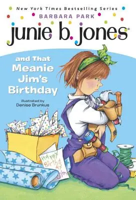 Junie B. Jones #6: Junie B. Jones és a gonosz Jim születésnapja - Junie B. Jones #6: Junie B. Jones and That Meanie Jim's Birthday