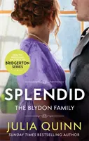 Splendid - a Bridgerton bestsellerszerzőjének első Regency-románja - Splendid - the first ever Regency romance by the bestselling author of Bridgerton