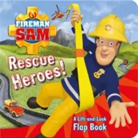 Fireman Sam: Mentőhősök! A Lift-and-Look Flap Book - Fireman Sam: Rescue Heroes! A Lift-and-Look Flap Book