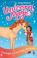 Egyszarvú varázslat: Tűzfény és a varázsgyógyszer - 4. sorozat 2. könyv - Unicorn Magic: Firebright and the Magic Medicine - Series 4 Book 2