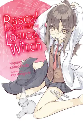 Rascal nem álmodik a logikus boszorkányról (Light Novel) - Rascal Does Not Dream of Logical Witch (Light Novel)