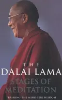 A meditáció szakaszai - Az elme bölcsességre való képzése - Stages Of Meditation - Training the mind for wisdom