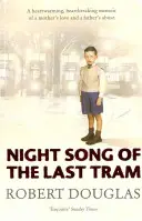 Az utolsó villamos éjszakai dala - Egy glasgow-i gyermekkor - Night Song of the Last Tram - A Glasgow Childhood