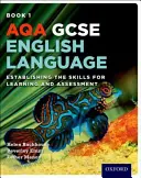 AQA GCSE English Language: Tanulói könyv 1 - A tanulási és értékelési készségek megalapozása - AQA GCSE English Language: Student Book 1 - Establishing the Skills for Learning and Assessment