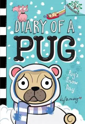 Mopsz havas napja: A Branches Book (Diary of a Mop #2) (Library Edition), 2 - Pug's Snow Day: A Branches Book (Diary of a Pug #2) (Library Edition), 2