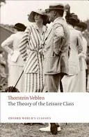 A szabadidős osztály elmélete - The Theory of the Leisure Class