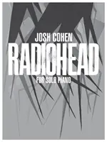 Josh Cohen -- Radiohead: Szóló zongorára - Josh Cohen -- Radiohead: For Solo Piano