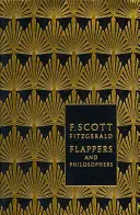 Flappers and Philosophers: Scott Fitzgerald összegyűjtött novellái: The Collected Short Stories of F. Scott Fitzgerald - Flappers and Philosophers: The Collected Short Stories of F. Scott Fitzgerald