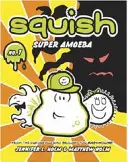 Squish: Super Amoeba