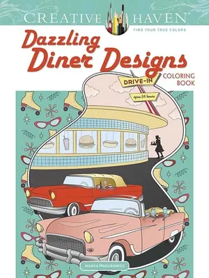 Creative Haven Dazzling Diner Designs színezőkönyv - Creative Haven Dazzling Diner Designs Coloring Book