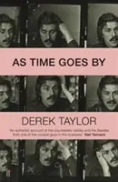 Ahogy múlik az idő: John Lennon, Paul McCartney, George Harrison, Ringo Starr, Brian Epstein, Allen Klein, Mae - As Time Goes by: Living in the Sixties with John Lennon, Paul McCartney, George Harrison, Ringo Starr, Brian Epstein, Allen Klein, Mae