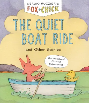 Fox & Chick: A csendes csónakázás: És más történetek - Fox & Chick: The Quiet Boat Ride: And Other Stories