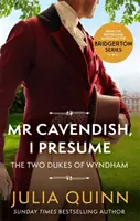 Mr Cavendish, feltételezem - a Bridgerton bestseller szerzőjétől - Mr Cavendish, I Presume - by the bestselling author of Bridgerton