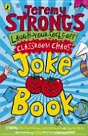 Jeremy Strong: Nevess, hogy elálljon a lélegzeted az osztálytermi káosz viccek könyve - Jeremy Strong's Laugh-Your-Socks-Off Classroom Chaos Joke Book