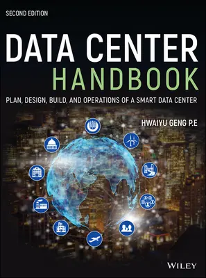 Adatközpontok kézikönyve: Az intelligens adatközpont tervezése, kialakítása, építése és üzemeltetése - Data Center Handbook: Plan, Design, Build, and Operations of a Smart Data Center