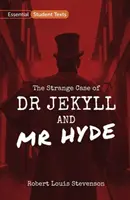 Essential Student Texts: Dr. Jekyll és Mr. Hyde különös esete - Essential Student Texts: The Strange Case of Dr Jekyll and Mr Hyde