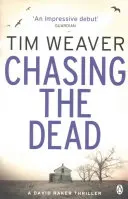 Chasing the Dead - A No One Home című bestseller szerzőjének lebilincselő thrillere. - Chasing the Dead - The gripping thriller from the bestselling author of No One Home