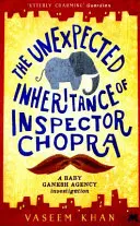 Chopra felügyelő váratlan öröksége - Baby Ganesh Agency 1. könyv - Unexpected Inheritance of Inspector Chopra - Baby Ganesh Agency Book 1