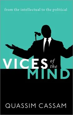 Az elme bűnei: Az értelmiségtől a politikáig - Vices of the Mind: From the Intellectual to the Political