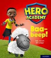 Hősök Akadémiája: Oxford Level 4, Light Blue Book Band: Baa-beep! - Hero Academy: Oxford Level 4, Light Blue Book Band: Baa-beep!