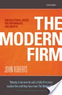 The Modern Firm: Szervezeti felépítés a teljesítményért és a növekedésért - The Modern Firm: Organizational Design for Performance and Growth