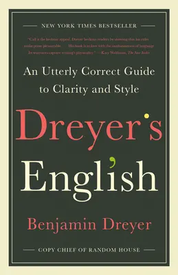 Dreyer's English: Egy teljesen korrekt útmutató a világossághoz és a stílushoz - Dreyer's English: An Utterly Correct Guide to Clarity and Style