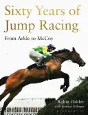 Hatvan év ugróversenyzés - Arkle-tól McCoy-ig - Sixty Years of Jump Racing - From Arkle to McCoy