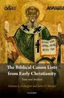 A bibliai kánonlisták a korai kereszténységből: Texts and Analysis - The Biblical Canon Lists from Early Christianity: Texts and Analysis