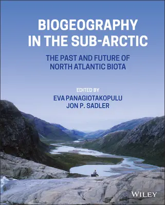 Biogeográfia a szubarktikus térségben: Az észak-atlanti bioták múltja és jövője - Biogeography in the Sub-Arctic: The Past and Future of North Atlantic Biotas