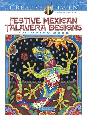 Creative Haven Ünnepi mexikói Talavera Designs Színező könyv - Creative Haven Festive Mexican Talavera Designs Coloring Book