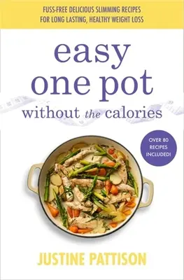 Könnyű egyfazékos étel kalóriák nélkül - Easy One Pot Without the Calories