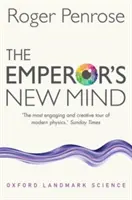 A császár új elméje: A számítógépekről, az elmékről és a fizika törvényeiről - The Emperor's New Mind: Concerning Computers, Minds, and the Laws of Physics