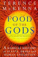 Az istenek tápláléka - A növények, a pszichedelikus szerek és az emberi evolúció radikális története - Food Of The Gods - A Radical History of Plants, Psychedelics and Human Evolution