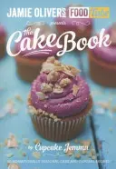 Jamie's Food Tube: The Cake Book