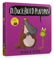 Oi kacsacsőrű vízityúk társaskönyv - Oi Duck-billed Platypus Board Book